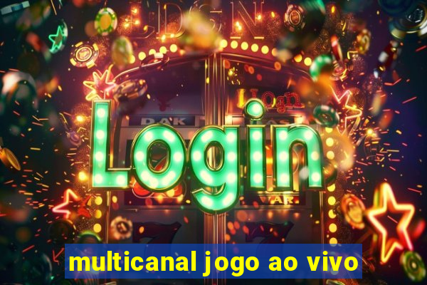 multicanal jogo ao vivo